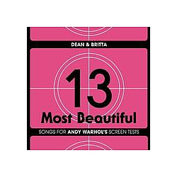 Dean &amp; Britta - 13 Most Beautiful: Songs for Andy Warhol&#039;s Screen Tests альбом