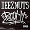 Deez Nuts - Bout It альбом