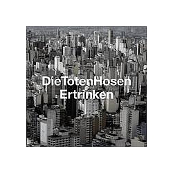 Die Toten Hosen - Ertrinken альбом