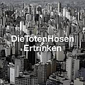 Die Toten Hosen - Ertrinken album
