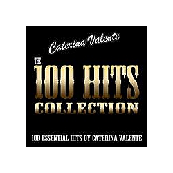 Caterina Valente - The 100 Hits Collection (100 Essential Hits By Caterina Valente) альбом