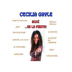 Cecilia Gayle - AquÃ­...es la Fiesta! альбом