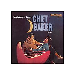 Chet Baker - Chet Baker Sings: It Could Happen To You [Original Jazz Classics Remasters] album