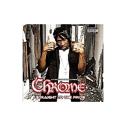 Chrome - Straight To Da Pros альбом