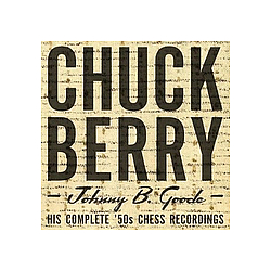Chuck Berry - Johnny B. Goode: His Complete &#039;50s Chess Recordings альбом