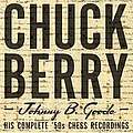 Chuck Berry - Johnny B. Goode: His Complete &#039;50s Chess Recordings album
