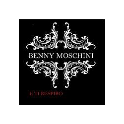 Benny Moschini - E ti respiro альбом