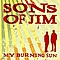 Sons of Jim - My Burning Sun альбом