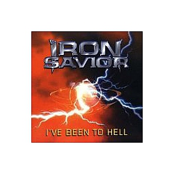 Iron Savior - I&#039;ve Been to Hell альбом