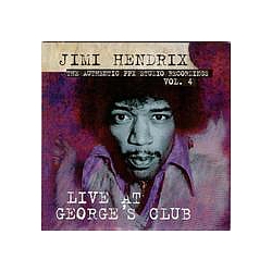Jimi Hendrix - The Authentic PPX Studio Recordings, Volume 4: Live at George&#039;s Club album
