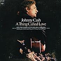Johnny Cash - A Thing Called Love album