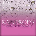 Dee Clark - Raindrops - The Best of Dee Clark album