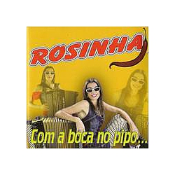 Rosinha - Com a Boca No Pipo... album