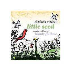 Elizabeth Mitchell - Little Seed альбом