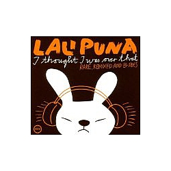 Lali Puna - I Thought I Was Over That: Rare, Remixed and B-Sides (disc 1) album