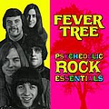Fever Tree - Psychedelic Rock Essentials album