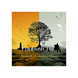 Faubush Hill - Beneath A Jealous Moon album