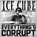 Ice Cube - Everythang&#039;s Corrupt album