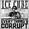 Ice Cube - Everythang&#039;s Corrupt альбом