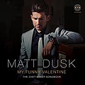 Matt Dusk - My Funny Valentine: The Chet Baker Songbook album