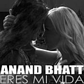 Anand Bhatt - Eres Mi Vida album