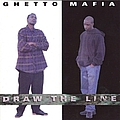 Ghetto Mafia - Draw the Line альбом