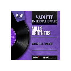 Mills Brothers - Mam&#039;zelle / Margie (feat. Milton Rogers et son orchestre) [Mono Version] альбом