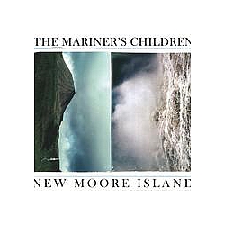 The Mariner&#039;s Children - New Moore Island альбом