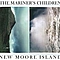 The Mariner&#039;s Children - New Moore Island album