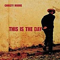 Christy Moore - This Is The Day album