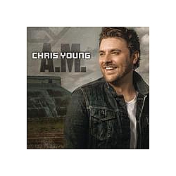 Chris Young - A.M. альбом