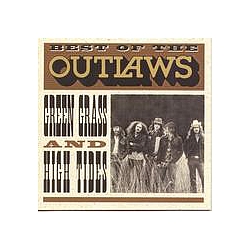Outlaws - Best Of The Outlaws: Green Grass And High Tides album