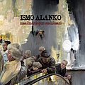 Ismo Alanko - Maailmanlopun sushibaari album