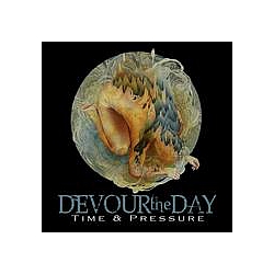 Devour The Day - Time &amp; Pressure album
