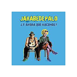 Jarabe De Palo - Â¿Y Ahora QuÃ© Hacemos? album