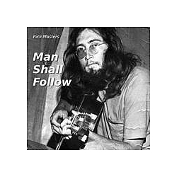 Rick Masters - Man Shall Follow альбом