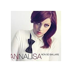 Annalisa Scarrone - Non so ballare альбом