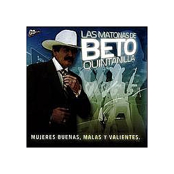 Beto Quintanilla - Mujeres Buenas Malas Y Valientes альбом
