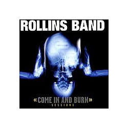 Rollins Band - Come in and Burn Sessions альбом