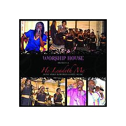 Worship House - He Leadeth Me album