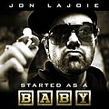 Jon Lajoie - Started as a Baby альбом