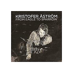 Kristofer Åström - From Eagle To Sparrow album