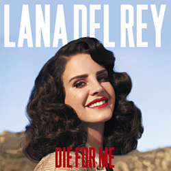 Lana Del Rey - Die For Me альбом