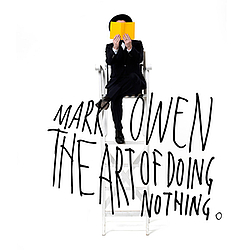 Mark Owen - The Art Of Doing Nothing album