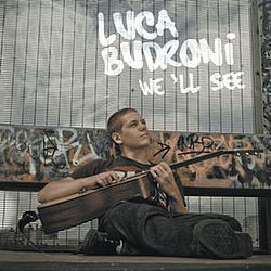 Luca Budroni - We&#039;ll See album