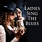 Rosetta Crawford - Ladies Sing The Blues альбом