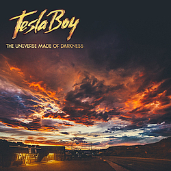 Tesla Boy - The Universe Made of Darkness album