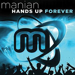 Manian - Hands Up Forever album