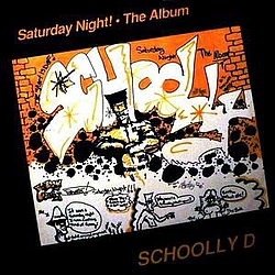 Schoolly D - Saturday Night - The Album альбом