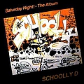 Schoolly D - Saturday Night - The Album альбом